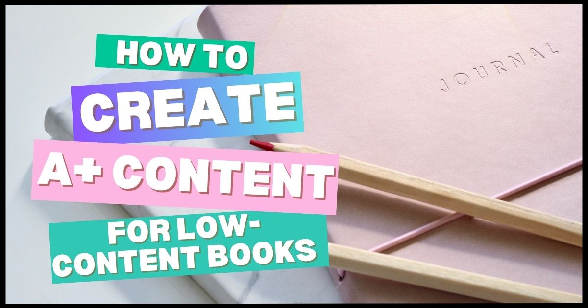 How To Create A+ Content For Low-Content Books - Salty Inspirations