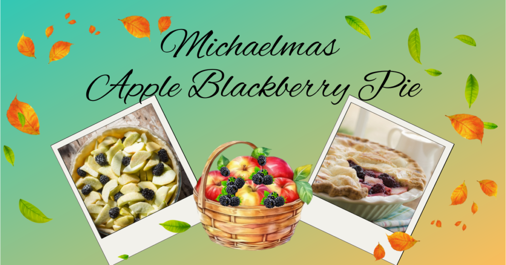 Michealmas Apple Blackberry Pie