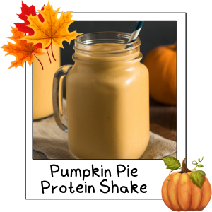 Pumpkin Pie Protein Shake