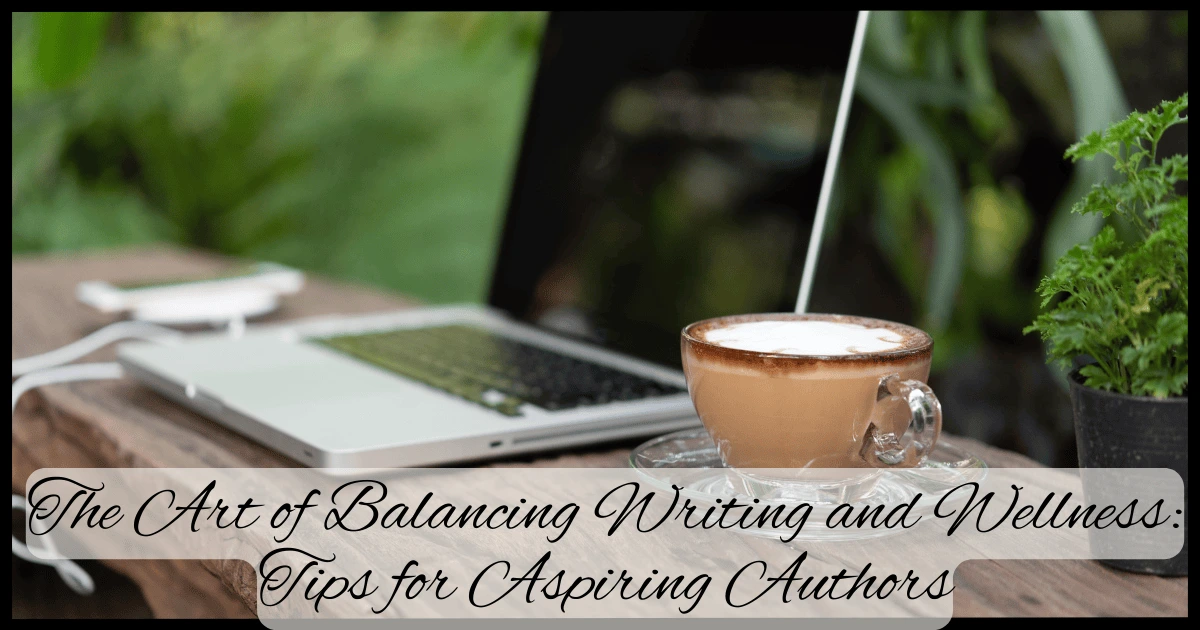 Writing and wellness practical tips for aspiring writers.