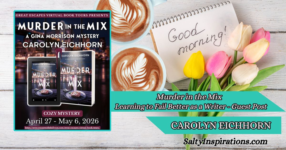 Two cups of coffee, the book cover for Murder in the Mix by Carolyn Eichhorn, and the Salty Inspirations logo for a guest author feature.