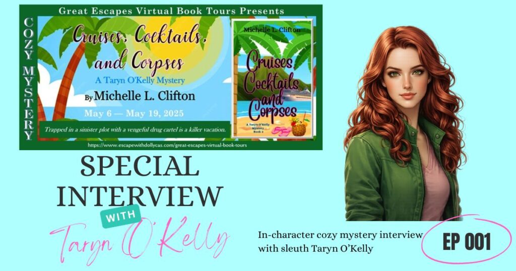 Cozy mystery character interview with Taryn O’Kelly from Cruise Cocktails and Corpses and Sparks, S’mores, and Scandals