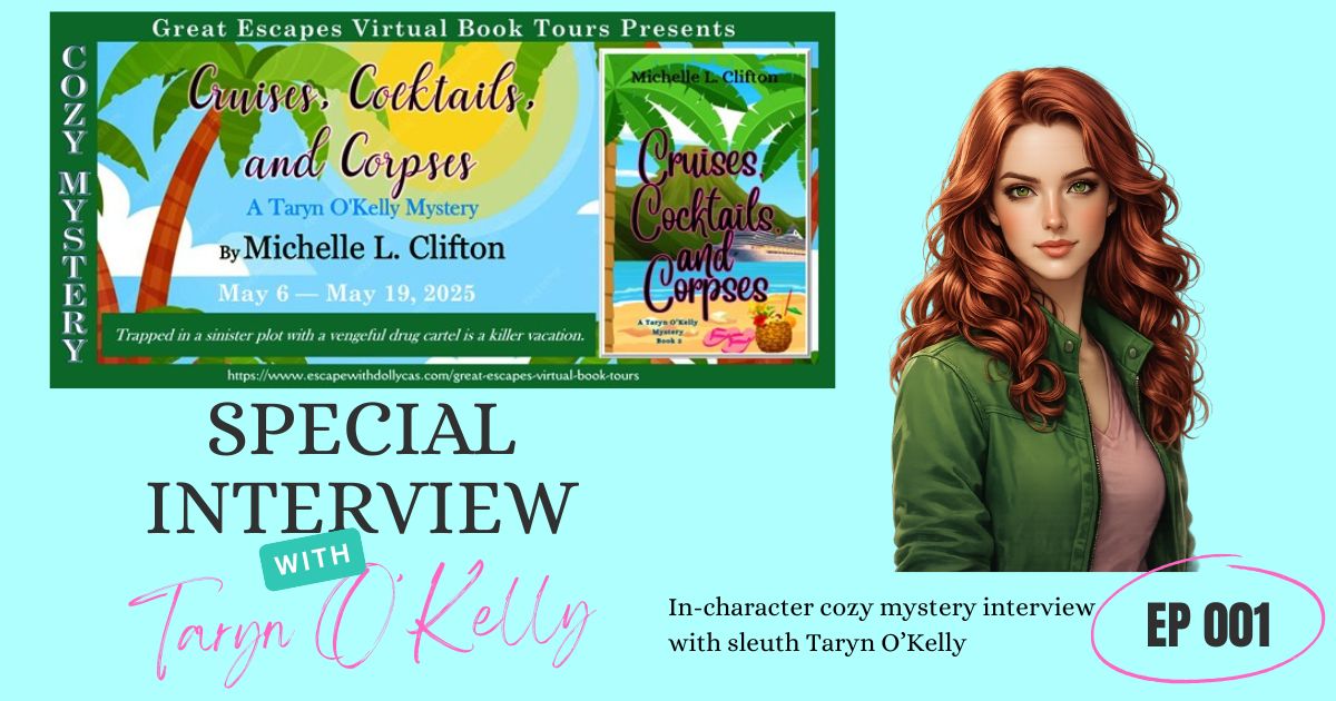 Cozy mystery character interview with Taryn O’Kelly from Cruise Cocktails and Corpses and Sparks, S’mores, and Scandals