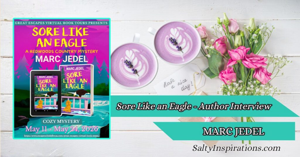 Author Marc Jedel featured in a Salty Inspirations interview for Sore Like an Eagle cozy mystery with coffee and book theme