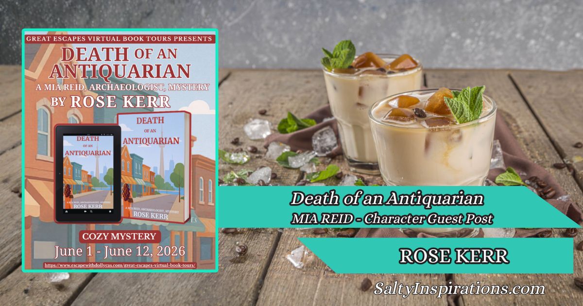Two cups of coffee, the cover of Death of an Antiquarian by Rose Kerr, and the Salty Inspirations logo featured in a character guest post spotlight.
