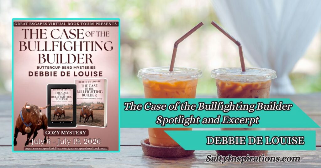Debbie DeLouise author spotlight featuring The Case of the Bullfighting Builder cozy mystery book cover with two cups of coffee and Salty Inspirations logo.