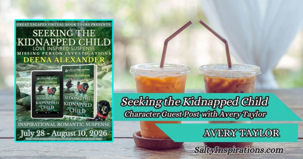 Featured image with two coffee cups, the cover of Seeking the Kidnapped Child by Deena Alexander, Avery Taylor image, and the Salty Inspirations logo.