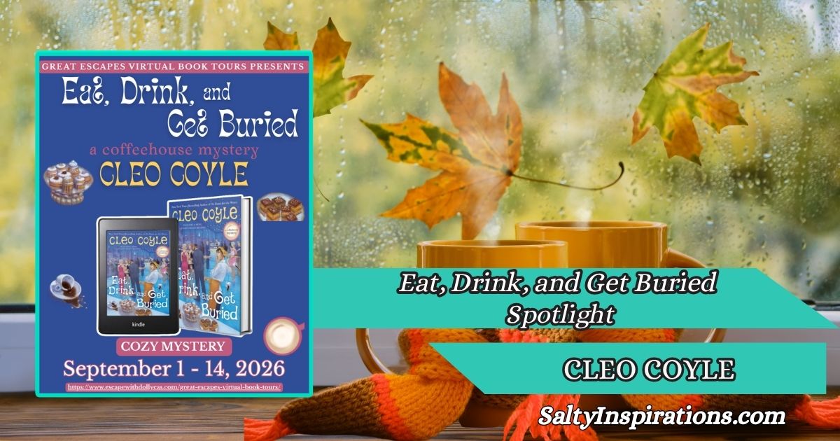 Cleo Coyle Eat Drink and Get Buried Coffeehouse Mystery book cover with two cups of coffee and Salty Inspirations logo