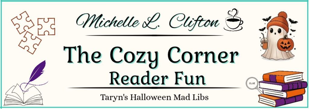 Taryn’s Halloween Mad Libs cover featuring Halloween game pieces, the title “Taryn’s Halloween Mad Libs,” and “Cozy Corner Reader Fun.”