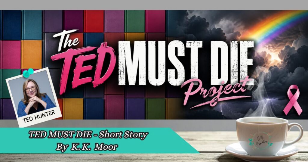 KK Moor, Ted Hunter, with her short story Ted Must Die for The Murder of Ted Project